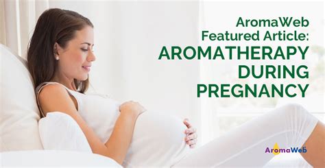 AROMATHERAPY IN PREGNANCY GUIDELINES.